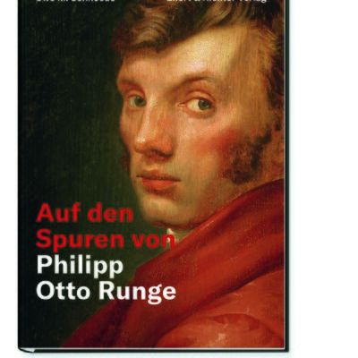 Buchcover mit gemaltem Porträt eines jungen Mannes, Titel "Auf den Spuren von Philipp Otto Runge"